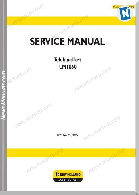 New Holland Telehandlers Lm1060 En Service Manual