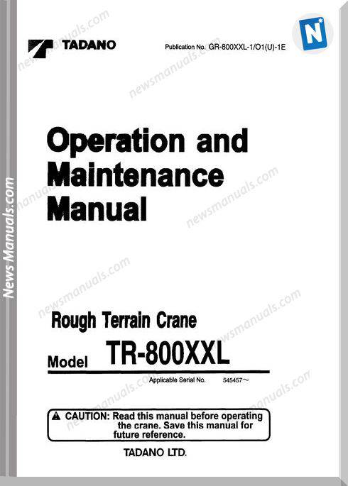 Tadano Rough Terrain Crane Tr800Xxl Maintenance Manual