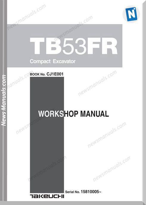 Takeuchi Excavator Tb53Fr-Cj1E001 Workshop Manual