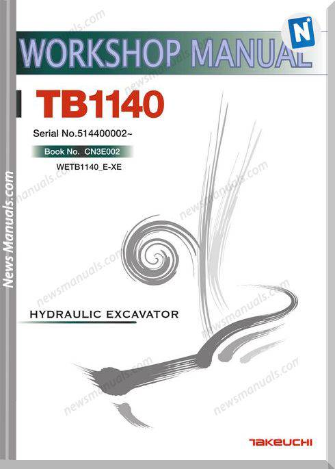 Takeuchi Tb1140 Cn3E002 Sn 514400002 Workshop Manual