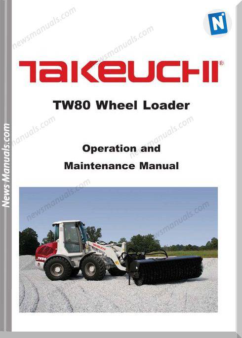 Takeuchi Tw80 Wheel Loader 8016657 Operators Manual