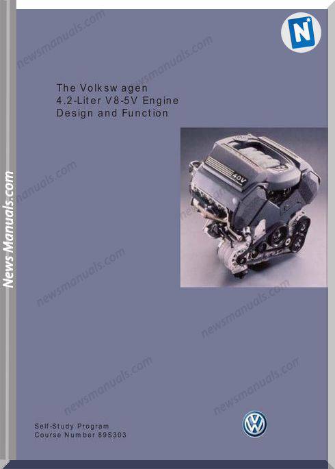 Volkswagen 4 2 Liter V8 5V Engine Self Study Program 89S303 Design Funtion